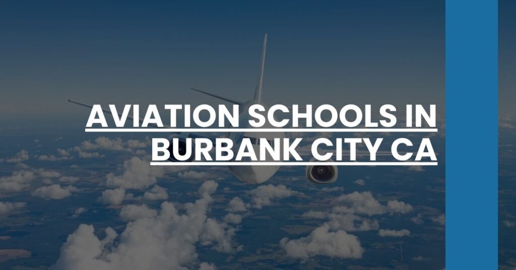 Aviation Schools in Burbank city CA Feature Image