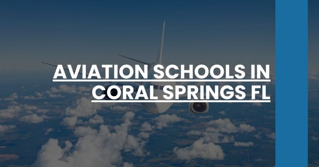 Aviation Schools in Coral Springs FL Feature Image