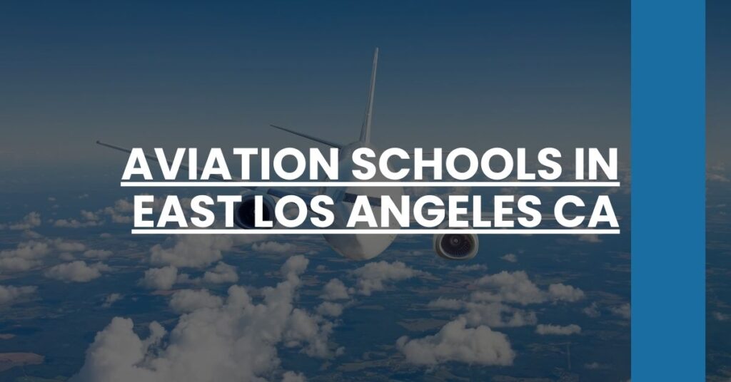 Aviation Schools in East Los Angeles CA Feature Image