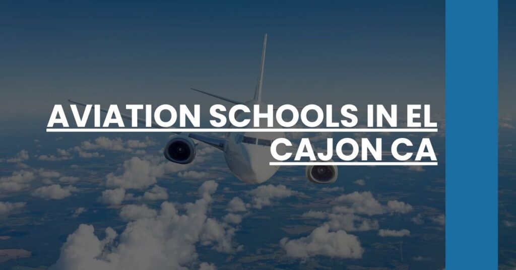 Aviation Schools in El Cajon CA Feature Image