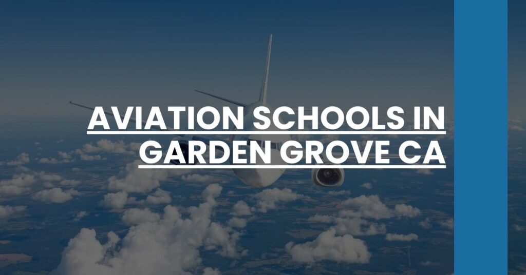 Aviation Schools in Garden Grove CA Feature Image