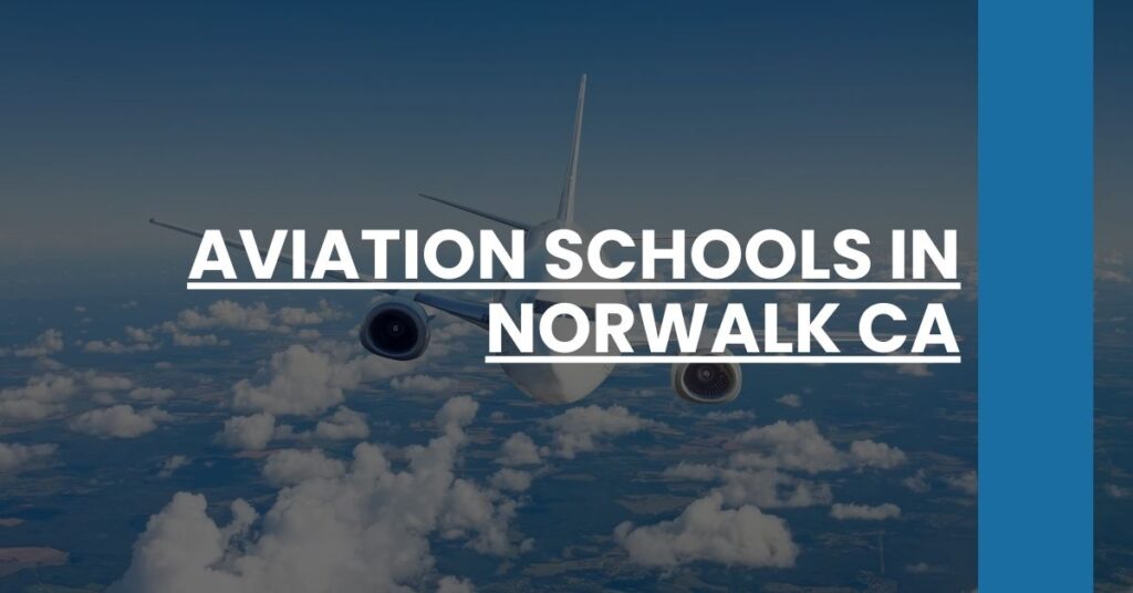 Aviation Schools in Norwalk CA Feature Image