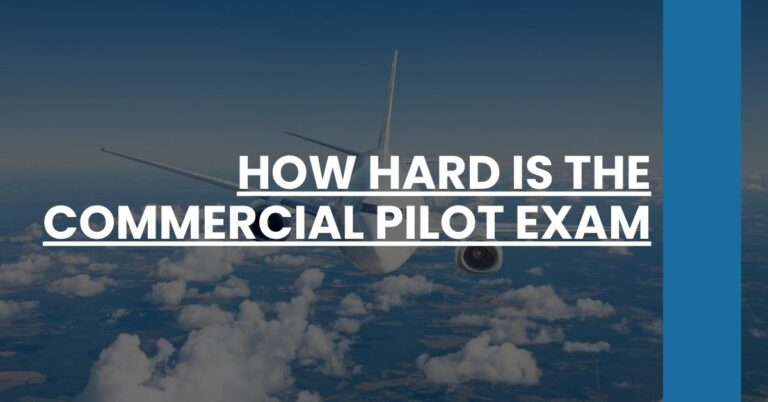 How Hard is the Commercial Pilot Exam Feature Image