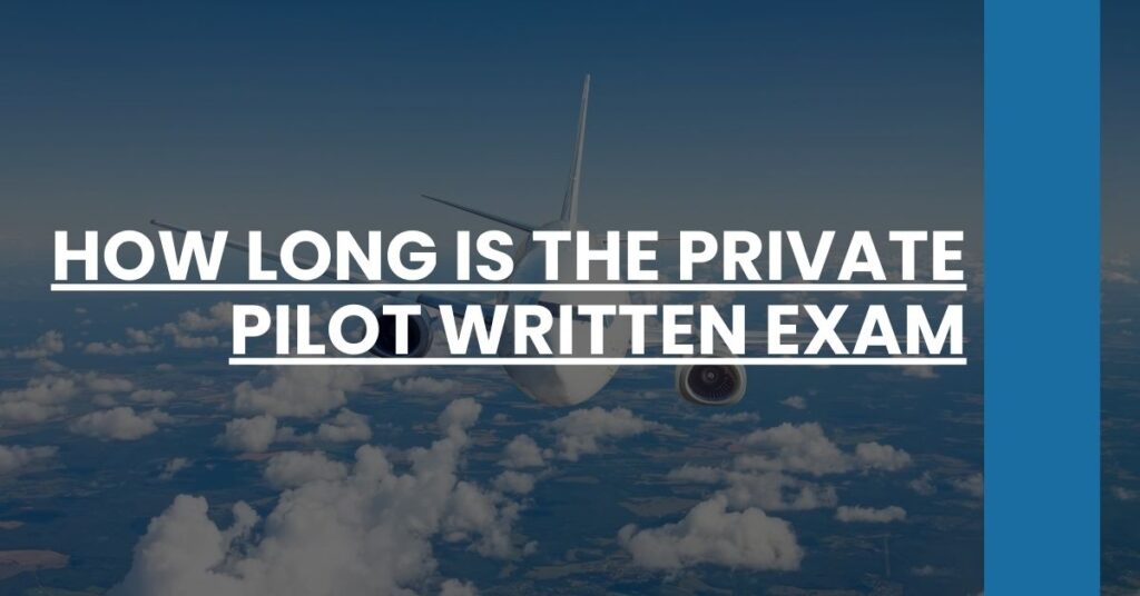 How Long is the Private Pilot Written Exam Feature Image