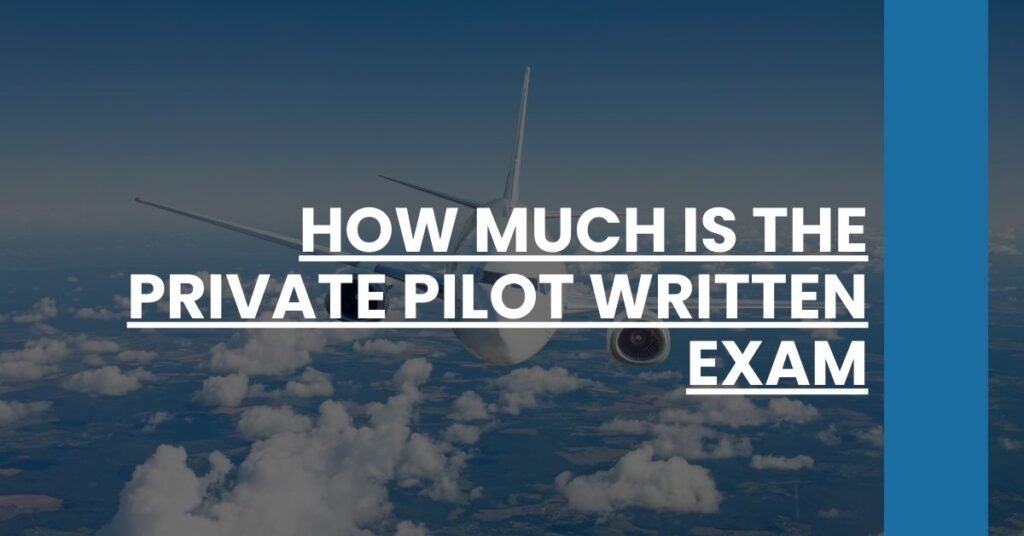 How Much is the Private Pilot Written Exam Feature Image