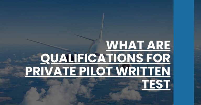 What are Qualifications for Private Pilot Written Test Feature Image