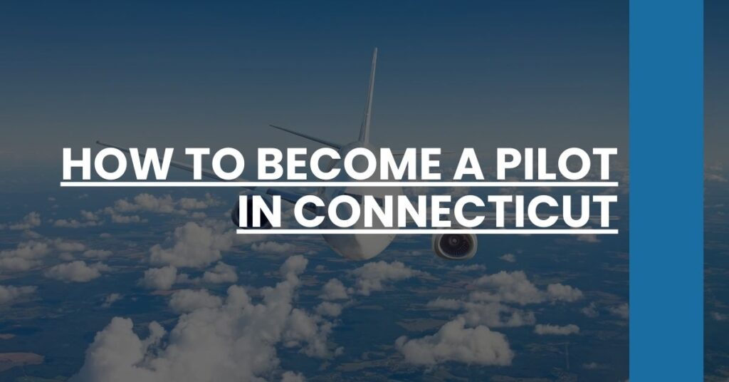 How to Become a Pilot in Connecticut Feature Image